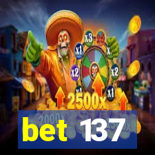 bet 137